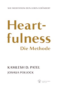 Heartfulness - Die Methode - Kamlesh D. Patel - E-Book