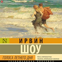 Голоса летнего дня - Ирвин Шоу - Hörbuch