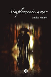 Simplemente amor - Muñoz Manuel - E-Book