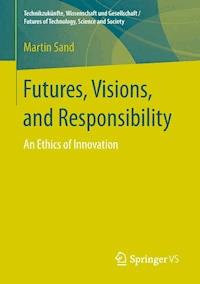 Futures, Visions, and Responsibility - Martin Sand - E-Book