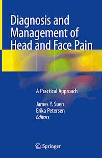 Diagnosis and Management of Head and Face Pain -  - E-Book