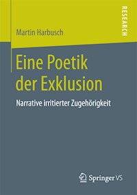 Eine Poetik der Exklusion - Martin Harbusch - E-Book