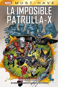 Marvel Must Have. La imposible Patrulla-X 6. Génesis mortal - Ed Brubaker - E-Book