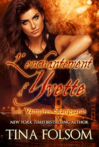 L'enchantement d'Yvette - Tina Folsom - E-Book