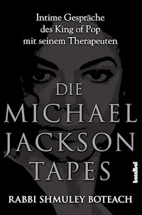 Die Michael Jackson Tapes - Shmuley Boteach - E-Book