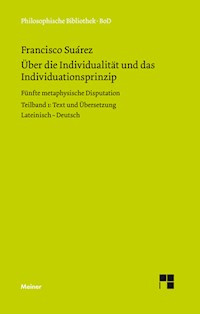 Über die Individualität und das Individuationsprinzip. Teilband I - Francisco Suárez - E-Book