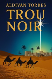 Trou Noir - Aldivan Torres - E-Book