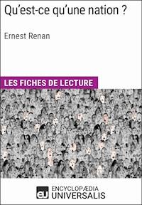 Qu'est-ce qu'une nation ? d'Ernest Renan - Encyclopaedia Universalis - E-Book
