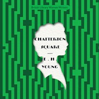 Chatterton Square - E. H. Young - Hörbuch