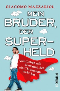 Mein Bruder, der Superheld - Giacomo Mazzariol - E-Book