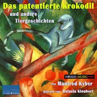 Das patentierte Krokodil und andere Tiergeschichten - Manfred Kyber - Hörbuch