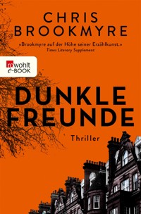 Dunkle Freunde - Chris Brookmyre - E-Book