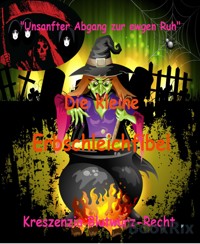 Die kleine Erbschleichfibel - Kreszenzia Blutwurz- Recht - E-Book