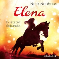 Elena – Ein Leben für Pferde 7: In letzter Sekunde - Nele Neuhaus - Hörbuch