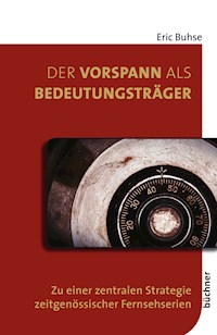 Der Vorspann als Bedeutungsträger - Eric Buhse - E-Book
