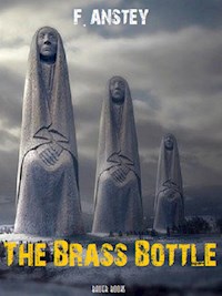 The Brass Bottle - Thomas Anstey Guthrie - E-Book