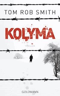 Kolyma - Tom Rob Smith - E-Book + Hörbuch