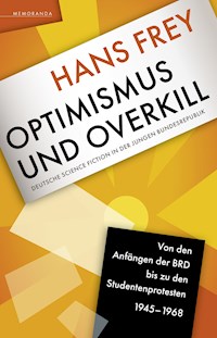 Optimismus und Overkill - Hans Frey - E-Book