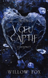 Vœu Captif - Willow Fox - E-Book