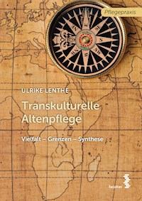 Transkulturelle Altenpflege - Ulrike Lenthe - E-Book
