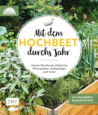 Mit dem Hochbeet durchs Jahr - Die Stadtgärtner - E-Book