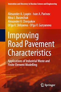 Improving Road Pavement Characteristics - Alexander A. Lyapin - E-Book