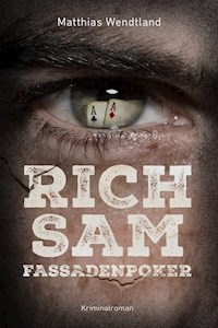 Rich Sam – Fassadenpoker - Matthias Wendtland - E-Book