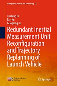 Redundant Inertial Measurement Unit Reconfiguration and Trajectory Replanning of Launch Vehicle - Xuefeng Li - E-Book