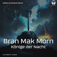 Bran Mak Morn - Könige der Nacht - Robert E. Howard - Hörbuch
