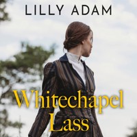 Whitechapel Lass - Lilly Adam - Hörbuch