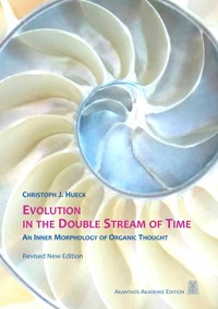Evolution in the Double Stream of Time - Christoph J. Hueck - E-Book