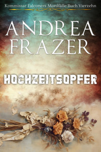 Hochzeitsopfer - Andrea Frazer - E-Book