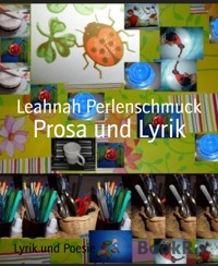 Prosa und Lyrik - Leahnah Perlenschmuck - E-Book
