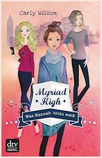 Myriad High - Was Hannah nicht weiß - Carly Wilson - E-Book