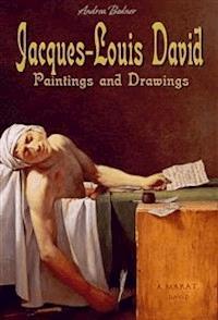 Jacques-Louis David: Paintings and Drawings - Andrea Bodner - E-Book