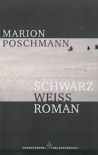 Schwarzweißroman - Marion Poschmann - E-Book