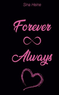 Forever & Always - Sina Heine - E-Book