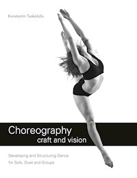 Choreography craft and vision - Konstantin Tsakalidis - E-Book