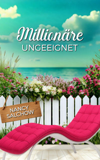 Millionäre ungeeignet - Nancy Salchow - E-Book
