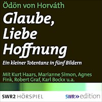 Glaube, Liebe, Hoffnung - Ödön von Horvàth - Hörbuch