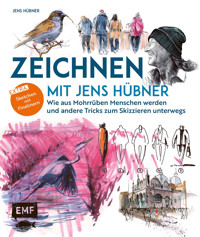 Zeichnen mit Jens Hübner – Entschleunigen durch Zeichnen - Jens Hübner - E-Book