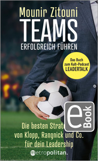 Teams erfolgreich führen - Mounir Zitouni - E-Book