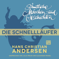 H. C. Andersen: Sämtliche Märchen und Geschichten, Die Schnellläufer - Hans Christian Andersen - Hörbuch