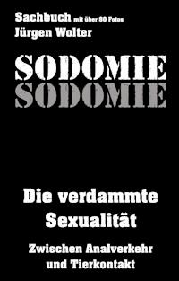 Sodomie - Jürgen Wolter - E-Book