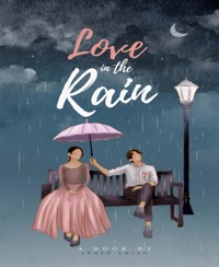 Love in The Rain - Ahmed Amjad - E-Book