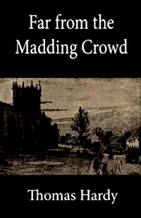 Far From The Madding Crowd - Thomas Hardy. - E-Book