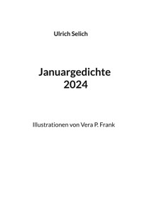 Januargedichte 2024 - Ulrich Selich - E-Book