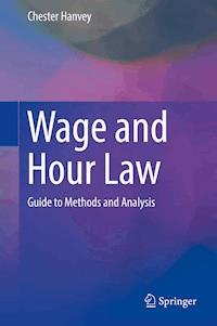 Wage and Hour Law - Chester Hanvey - E-Book