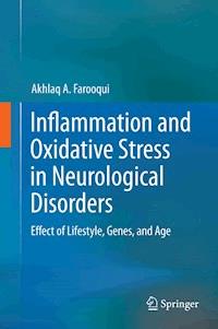 Inflammation and Oxidative Stress in Neurological Disorders - Akhlaq A. Farooqui - E-Book