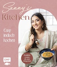 Sanny's Kitchen – Easy indisch kochen - Sanny Kaur - E-Book